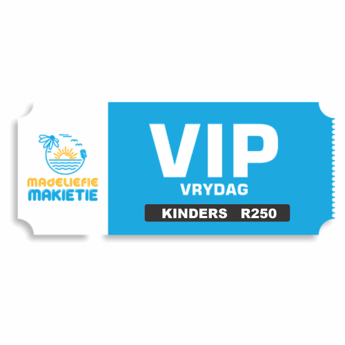 VIP Vrydag - Kinder Kaartjie